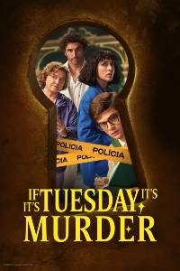 Сериал: Если сегодня вторник, значит, это убийство